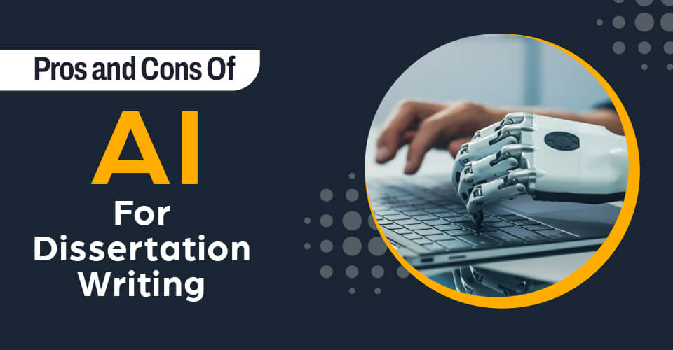 Pros and cons of AI for dissertation writing